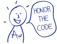 Honor the code.